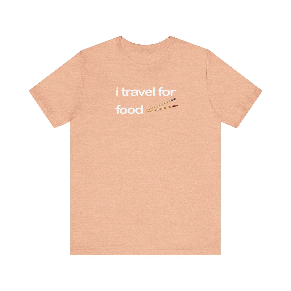 I Travel For Food | Travel Foodie T-Shirt