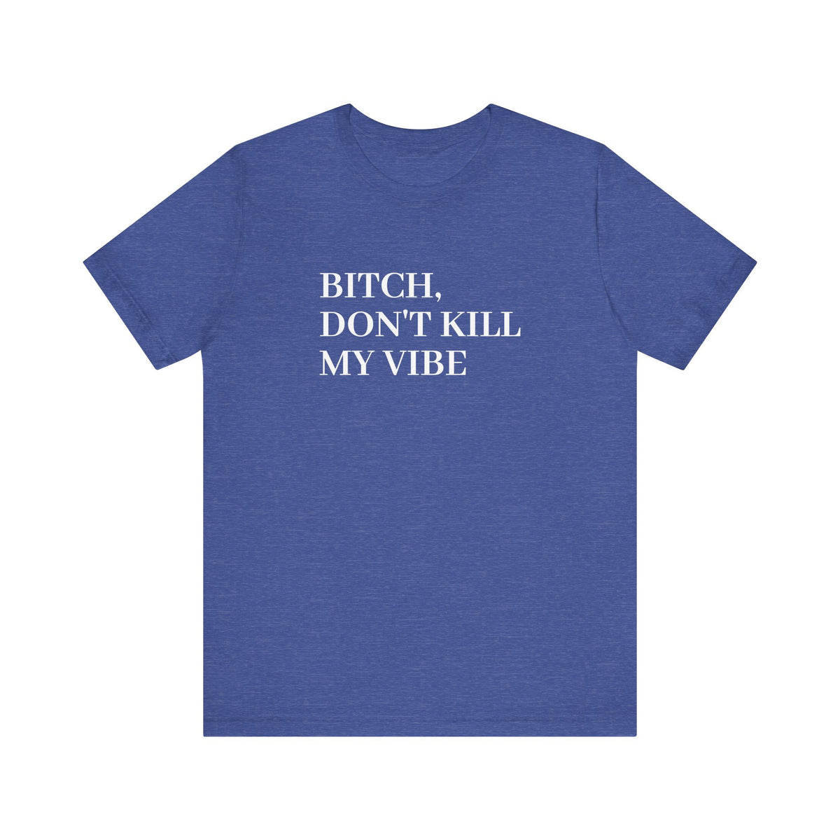 Don't Kill My Vibe Kendrick Print T-Shirt