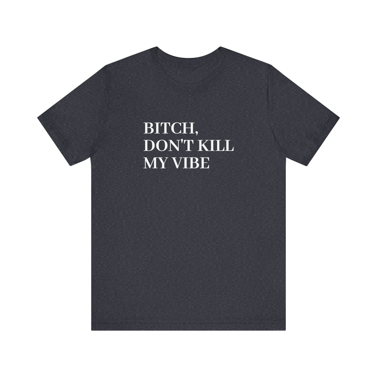 Don't Kill My Vibe Kendrick Print T-Shirt