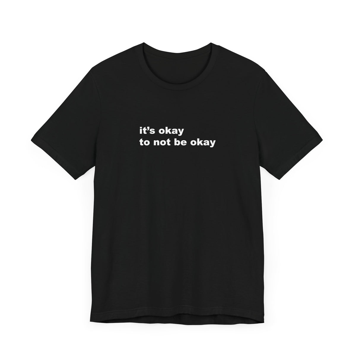 It's Okay to Not be Okay White Print T-Shirt