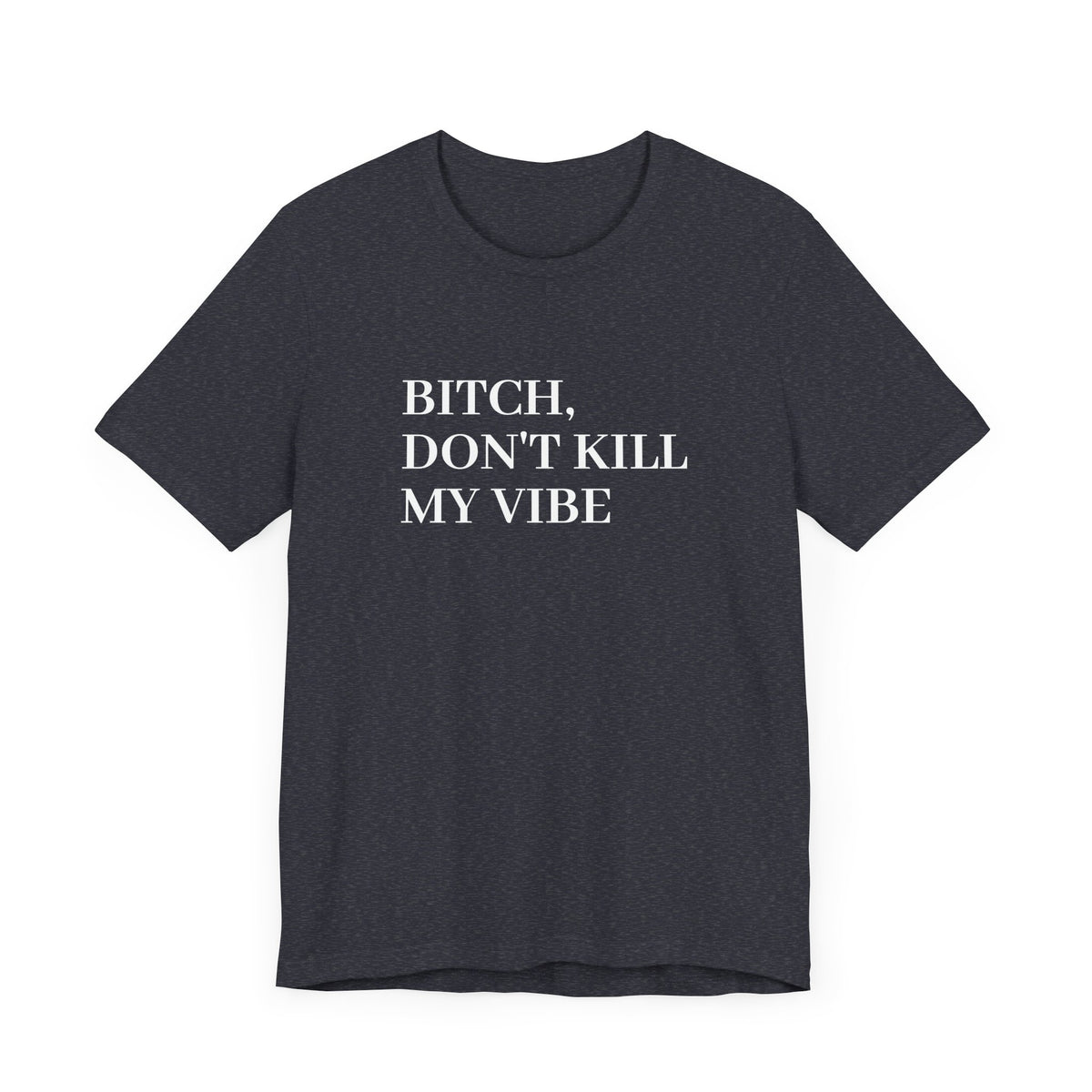 Don't Kill My Vibe Kendrick Print T-Shirt