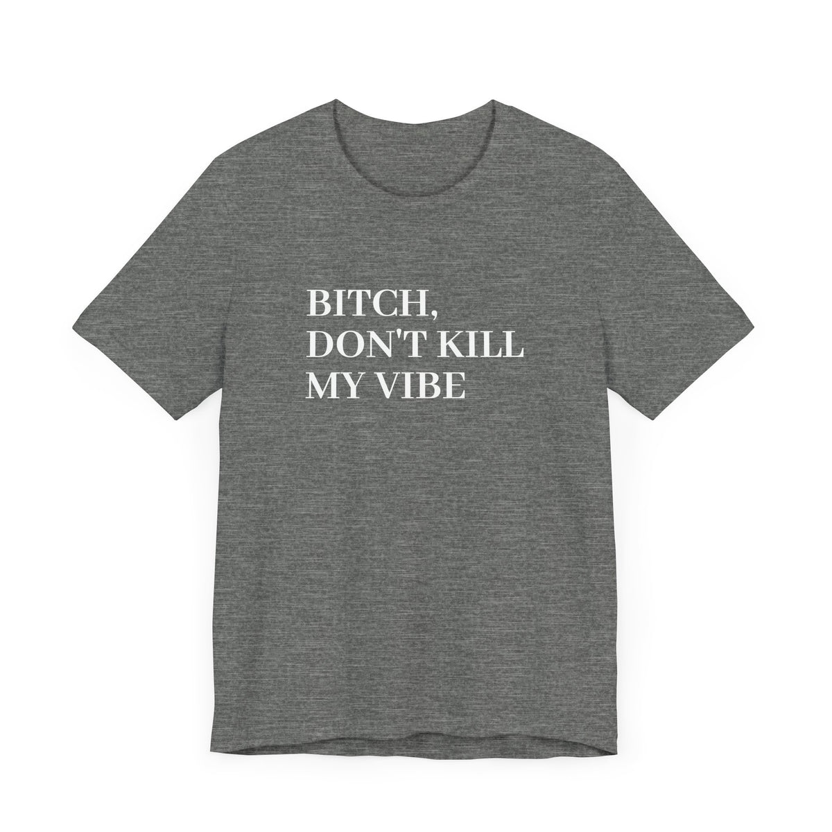 Don't Kill My Vibe Kendrick Print T-Shirt