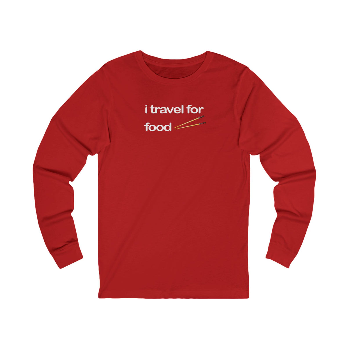 I Travel For Food Long Sleeve Tee — Foodie Travel T-Shirt