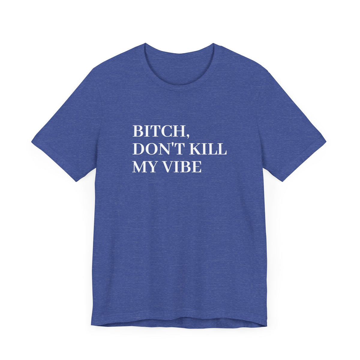 Don't Kill My Vibe Kendrick Print T-Shirt